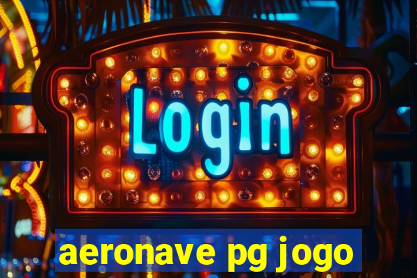 aeronave pg jogo